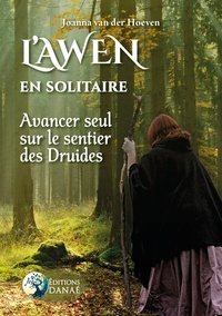Joanna Van der Hoeven - L'Awen en solitaire - Avancer seul sur le sentier des druides.