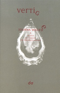 Joanna Walsh - Vertige.