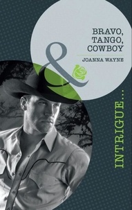 Joanna Wayne - Bravo, Tango, Cowboy.