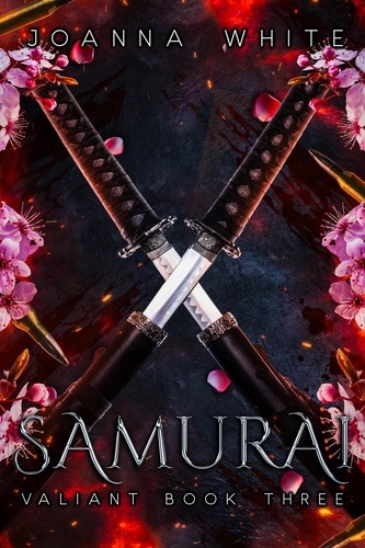  Joanna White - Samurai - The Valiant Series, #3.
