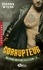 Corrupteur. Reapers Motorcycle Club, T3