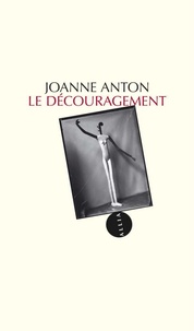 Joanne Anton - Le découragement.