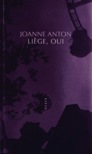 Joanne Anton - Liège, oui.