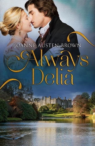  Joanne Austen Brown - Always Delia - Always Series, #3.