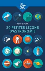 Joanne Baker - 20 petites leçons d'astronomie.