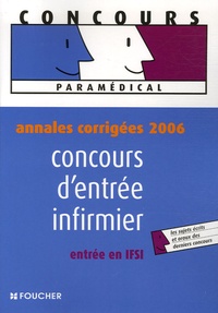 Joanne Balivère et Valérie Béal - Concours d'entrée infirmier - Annales corrigées 2006 entrée en IFSI.