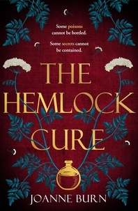 Joanne Burn - The Hemlock Cure - "A beautifully written story of the women of Eyam" Jennifer Saint, author of ARIADNE.