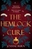 The Hemlock Cure. "A beautifully written story of the women of Eyam" Jennifer Saint, author of ARIADNE