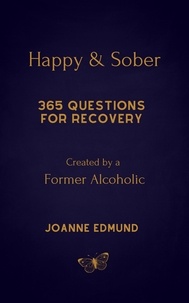  Joanne Edmund - Happy &amp; Sober: 365 Questions For Recovery.