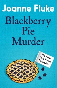 Joanne Fluke - Blackberry Pie Murder (Hannah Swensen Mysteries, Book 17) - A delicious murder mystery.