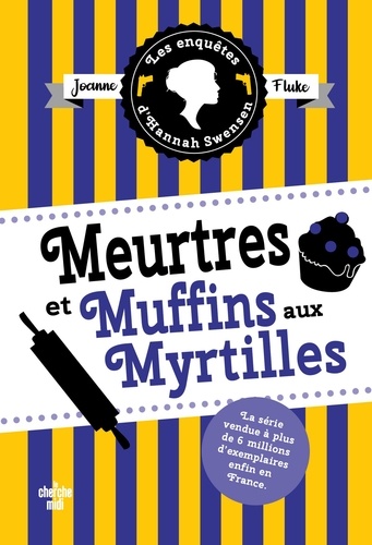 Les enquêtes d'Hannah Swensen Tome 3 Meurtres et muffins aux myrtilles