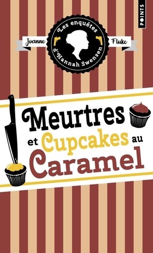 Joanne Fluke - Les Enquêtes d'Hannah Swensen - Tome 5 : Meurtres et cupcakes au caramel.