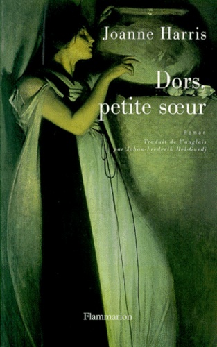 Joanne Harris - Dors, petite soeur.