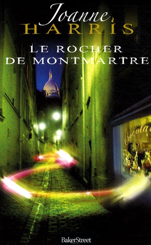 Joanne Harris - Le Rocher de Montmartre.