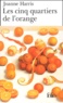 Joanne Harris - Les cinq quartiers de l'orange.