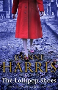 Joanne Harris - The Lollipop Shoes.