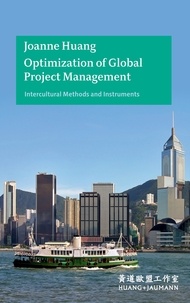 Joanne Huang - Optimization of Global Project Management - Intercultural Methods and Instruments.