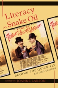 Joanne Larson - Literacy as Snake Oil - Beyond the Quick Fix.