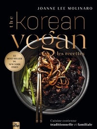 Joanne Lee Molinaro - The Korean Vegan les recettes - Cuisine coréenne traditionnelle et familiale.
