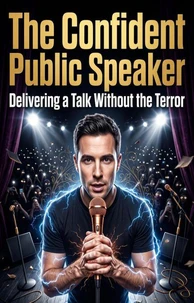 The Confident Public Speaker