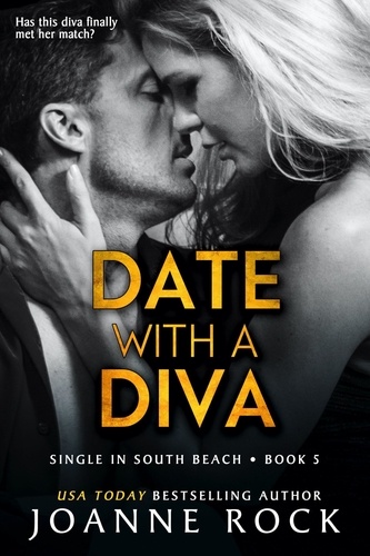  Joanne Rock - Date with a Diva - Single in South Beach, #5.
