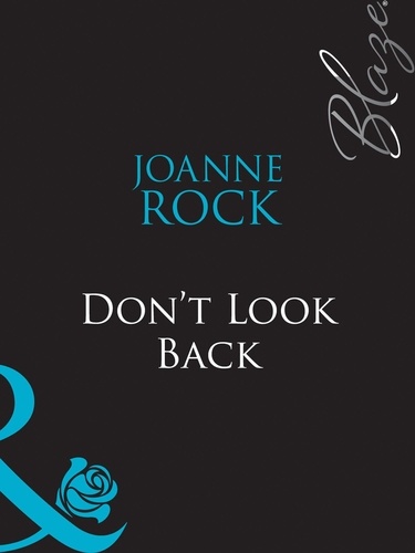 Joanne Rock - Don't Look Back.
