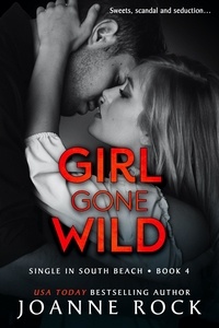  Joanne Rock - Girl Gone Wild - Single in South Beach, #4.
