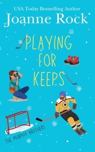  Joanne Rock - Playing for Keeps - The Murphy Brothers, #4.