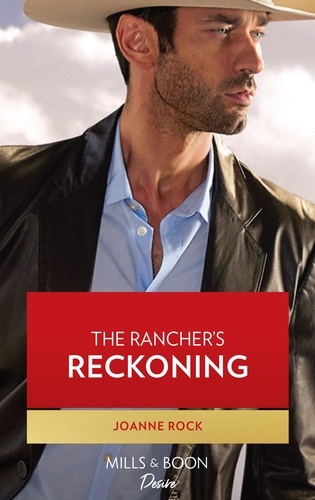 Joanne Rock - The Rancher's Reckoning.