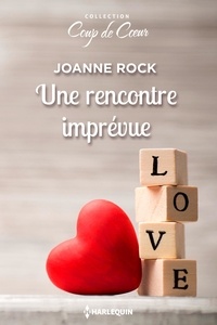 Joanne Rock - Une rencontre imprévue.