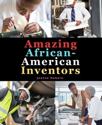  JOANNE ROMERO - Amazing African-American Inventors.