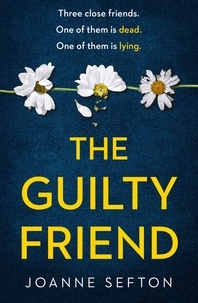 Joanne Sefton - The Guilty Friend.