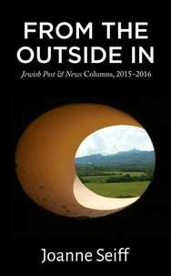 From the Outside In: Jewish Post &amp; News Columns, 2015–2016