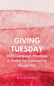 Giving Tuesday:  2025 Campaign Playbook