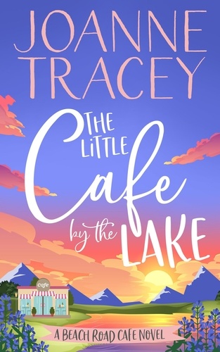  Joanne Tracey - The Little Cafe By The Lake - Escape To The Country, #3.