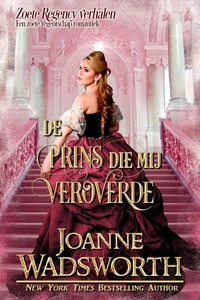 De prins die mij veroverde: Een zoete regentschap romantiek