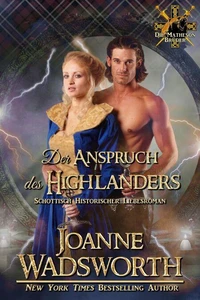 Der Anspruch des Highlanders: Schottisch Historischer Liebesroman