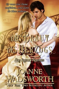 Die Braut des Herzogs: Eine Regency-Romanze