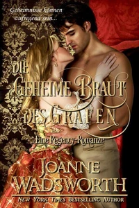 Die Geheime Braut des Grafen: Eine Regency-Romanze