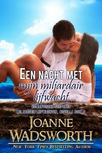 Een nacht met mijn miljardair lijfwacht: Romantische suspense