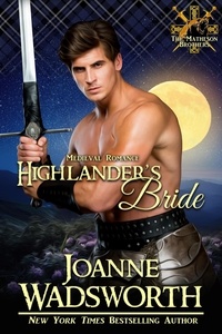  Joanne Wadsworth - Highlander's Bride - The Matheson Brothers, #7.