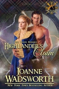  Joanne Wadsworth - Highlander's Claim - The Matheson Brothers, #11.