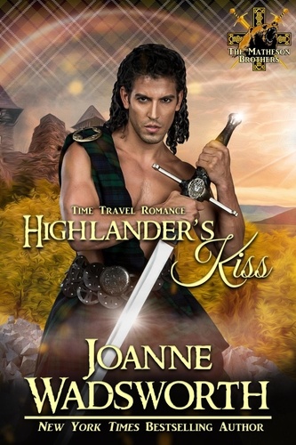  Joanne Wadsworth - Highlander's Kiss - The Matheson Brothers, #4.