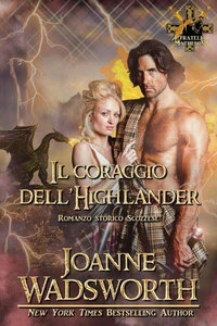 Il coraggio dell'Highlander: Romanzo storico Scozzese