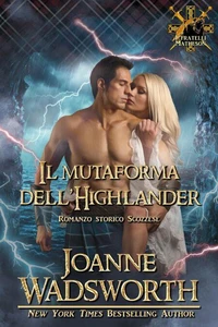 Il mutaforma dell'Highlander: Romanzo storico Scozzese