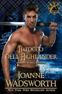 Il tocco dell'Highlander: Romanzo storico Scozzese