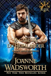 La caresse du Highlander: Romance historique écossaise