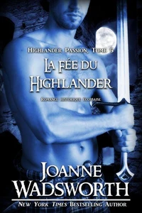 La Fée du Highlander: Romance historique écossaise