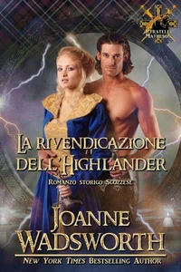 La rivendicazione dell'Highlander: Romanzo storico Scozzese
