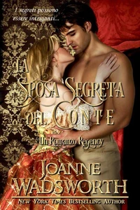 La Sposa Segreta del Conte: Un Romanzo Regency